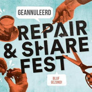 Repair&Share Fest en REPAIR is THE FUTURE conference geannuleerd
